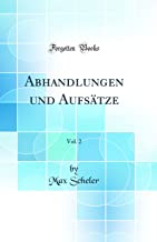 Abhandlungen und Aufsätze, Vol. 2 (Classic Reprint)