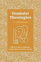 Feminist Theologies: A Companion