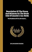 FRE-DESCRIPTION OF THE HOUSE &: The Residence Of Sir John Soane...