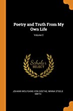 Poetry And Truth From My Own Life Volume 2