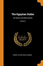 The Egyptian SU00FbdU00E2N: Its History and Monuments; Volume 2