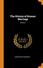 The History of Human Marriage Volume 1