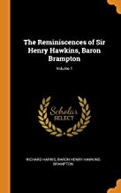 The Reminiscences Of Sir Henry Hawkins, Baron Brampton Volume 1