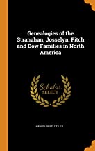 Genealogies Of The Stranahan, Josselyn, Fitch And Dow Families In North America