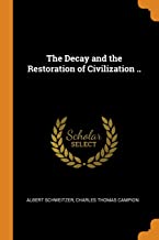 The Decay and the Restoration of Civilization ..