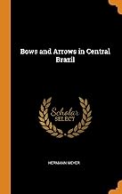 Bows and Arrows in Central Brazil