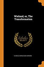 Wieland, or, The Transformation
