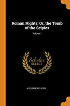 Roman Nights; Or, The Tomb Of The Scipios; Volume 1