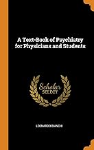 A Text-Book of Psychiatry for Physicians and Students