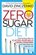 Zero Sugar Diet: The 14-day Plan to Flatten Your Belly, Crush Cravings, and Help Keep You Lean for Life