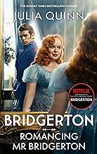 Bridgerton: Romancing Mr Bridgerton: Tie-in for Penelope and Colin's story - the inspiration for Bridgerton series three