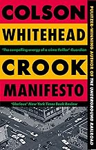 Crook Manifesto: Colson Whitehead