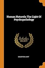 Human Naturein the Light of Psychopathology