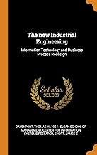 The New Industrial Engineering: Information Technology and Business Process Redesign