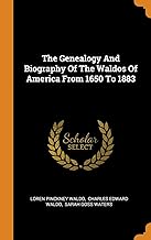 The Genealogy and Biography of the Waldos of America from 1650 to 1883