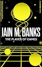 The Player Of Games: A Culture Novel