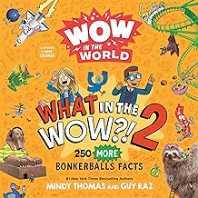 What in the Wow!: 250 More Bonkerballs Facts