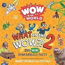 What in the Wow!: 250 More Bonkerballs Facts