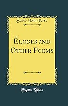 Éloges and Other Poems (Classic Reprint)