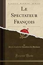 Le Spectateur François, Vol. 2 (Classic Reprint)