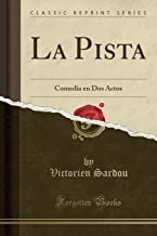 La Pista: Comedia En DOS Actos (Classic Reprint)