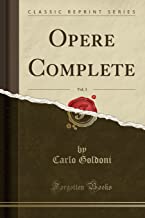 Opere Complete, Vol. 3 (Classic Reprint)