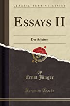 Essays II: Der Arbeiter (Classic Reprint)