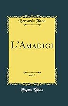 L'Amadigi, Vol. 3 (Classic Reprint)