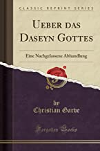 Ueber Das Daseyn Gottes: Eine Nachgelassene Abhandlung (Classic Reprint)