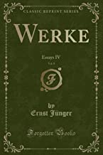 Werke, Vol. 8: Essays IV (Classic Reprint)