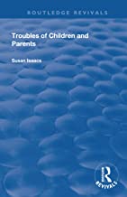 Troubles of Children and Parents