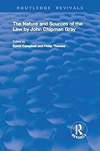 The Nature and Sources of the Law by John Chipman Gray