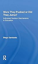 Were They Pushed Or Did They Jump?: Individual Decision Mechanisms In Education