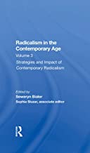 Radicalism In The Contemporary Age, Volume 3: Strategies And Impact Of Contemporary Radicalism