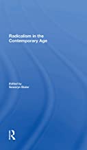 Radicalism In The Contemporary Age, Volume 1: Sources Of Contemporary Radicalism