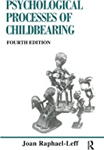 The Psychological Processes of Childbearing: Fourth Edition