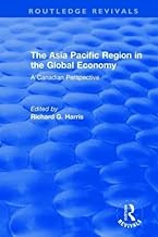 The Asia Pacific Region in the Global Economy: A Canadian Perspective: 7