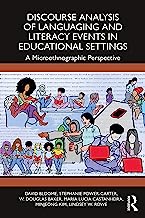 Discourse Analysis of Languaging and Literacy Events in Educational Settings: A Microethnographic Perspective
