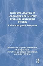 Discourse Analysis of Language and Literacy in Educational Settings: A Microethnographic Perspective