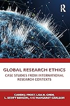 Global Research Ethics: Case Studies from International Research Contexts