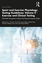 Sport and Exercise Physiology Testing Guidelines: Volume II - Exercise and Clinical Testing: The British Association of Sport and Exercise Sciences Guide: 2
