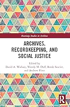 Archives, Recordkeeping and Social Justice