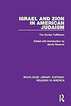 Israel and Zion in American Judaism: The Zionist Fulfillment