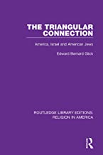 The Triangular Connection: America, Israel and American Jews