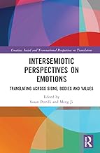 Intersemiotic Perspectives on Emotions: Translating across Signs, Bodies and Values