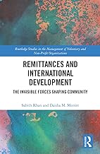 Remittances and International Development: The Invisible Forces Shaping Community
