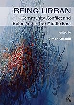 Being Urban: Community, Conflict and Belonging in the Middle East