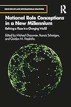 National Role Conceptions in a New Millennium: Defining a Place in a Changing World