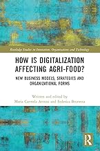 How is Digitalization Affecting Agri-food?: New Business Models, Strategies and Organizational Forms