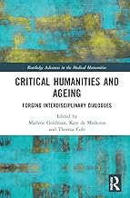 Critical Humanities and Ageing: Forging Interdisciplinary Dialogues